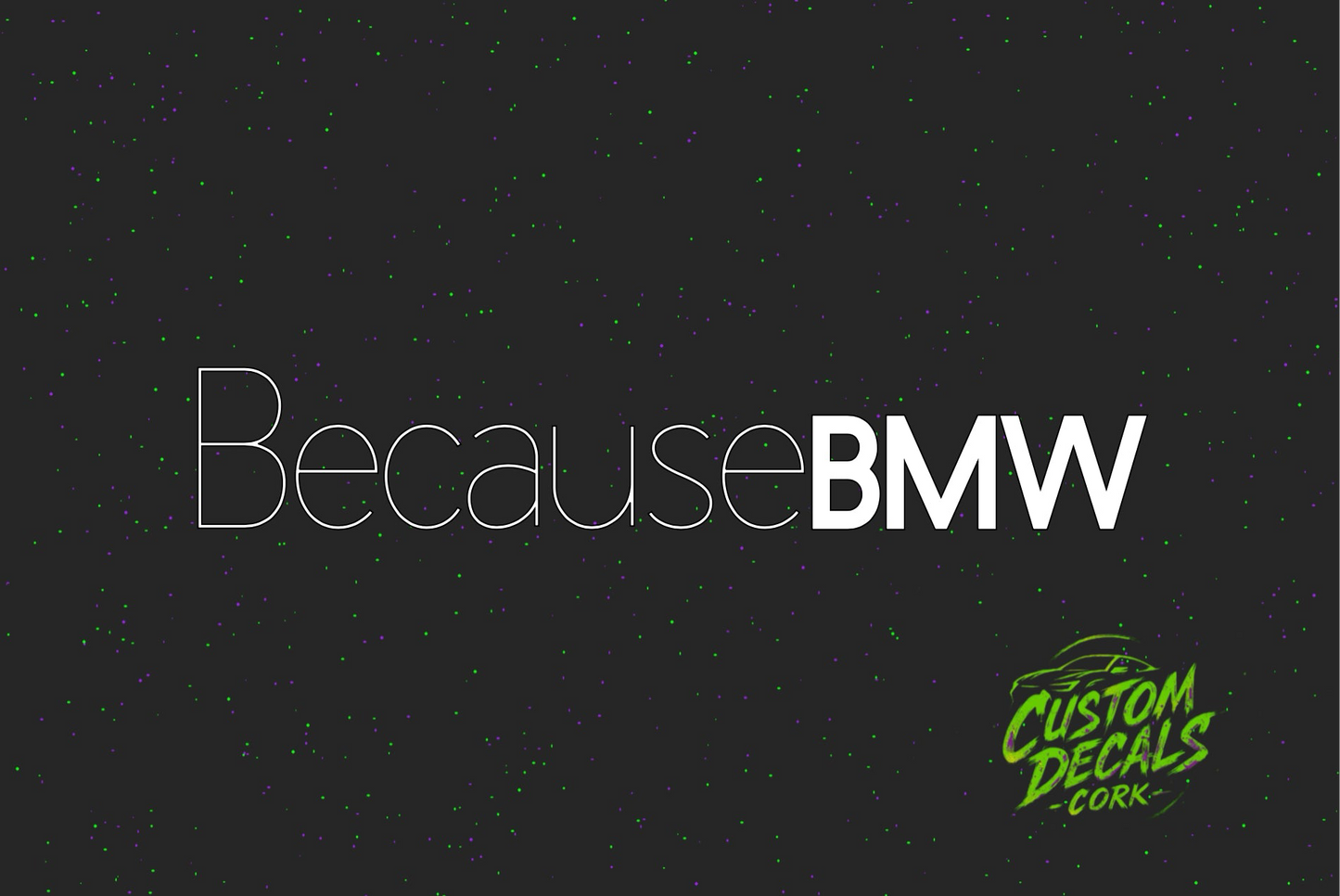 BecauseBMW | Vinyl Decal
