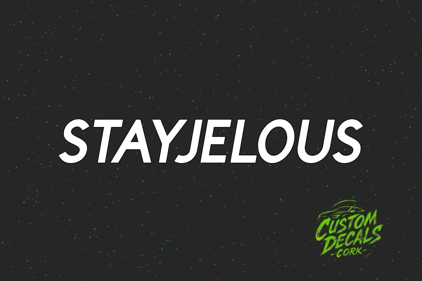 STAYJELOUS | Vinyl Sticker