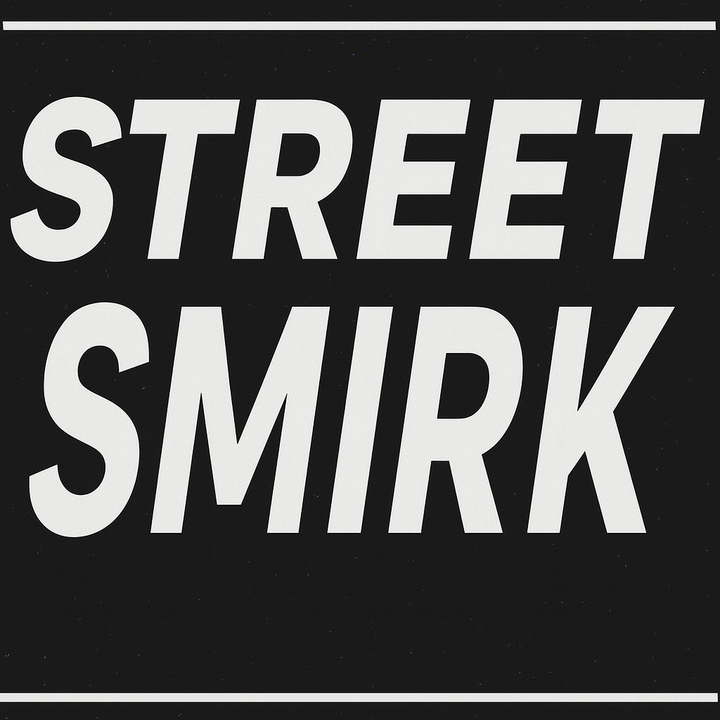 STREET SMIRK