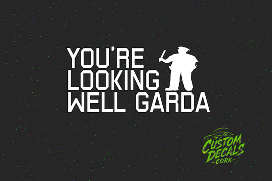 You’re Looking Well Garda