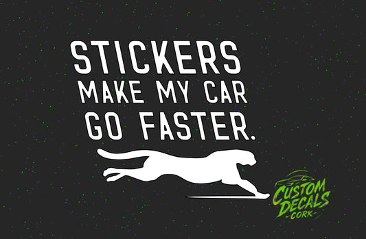 Stickers Make My Car Go Faster - Vinyl Decal