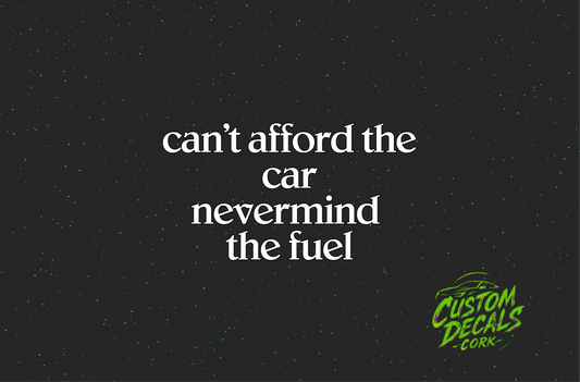 can’t afford the car nevermind the fuel