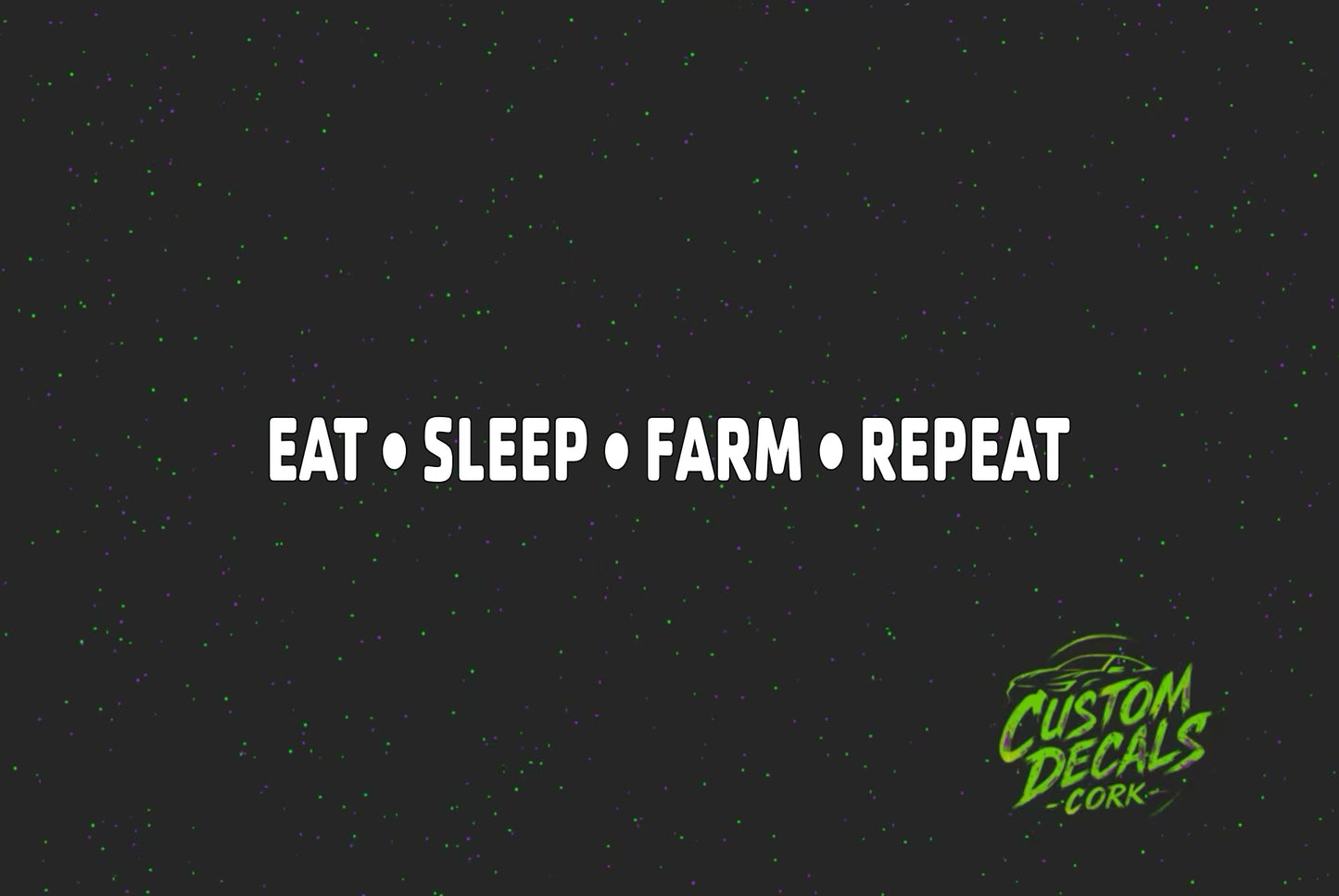 EAT . SLEEP . FARM . REPEAT | Vinyl Decal