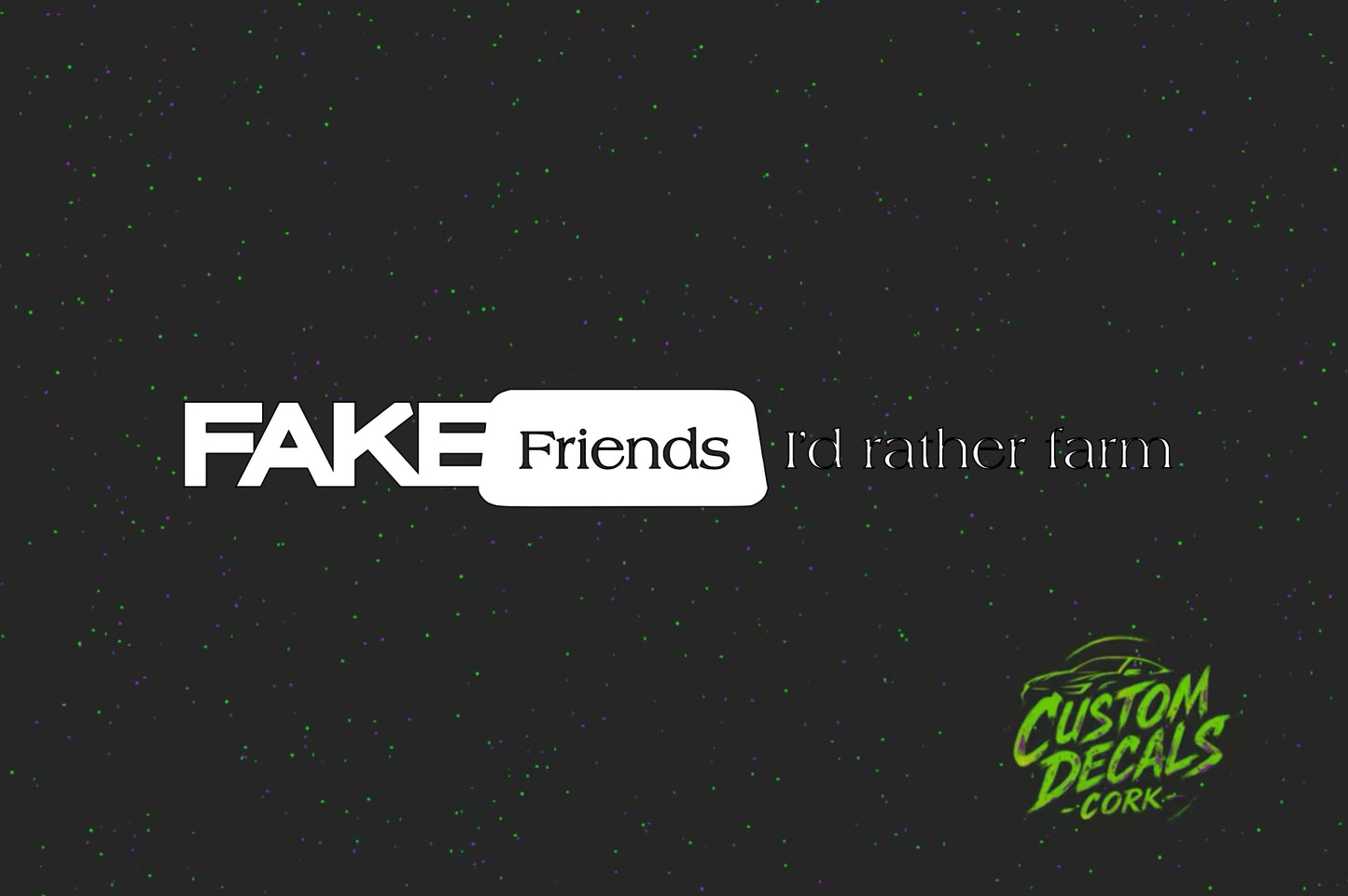 FAKE Friends I’d rather farm | Vinyl Decal