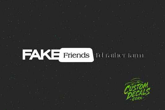 FAKE Friends I’d rather farm | Vinyl Decal
