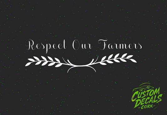 Respect Our Farmers | Vinyl Decal