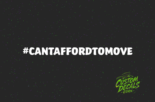 Can’t Afford To Move | Vinyl Decal
